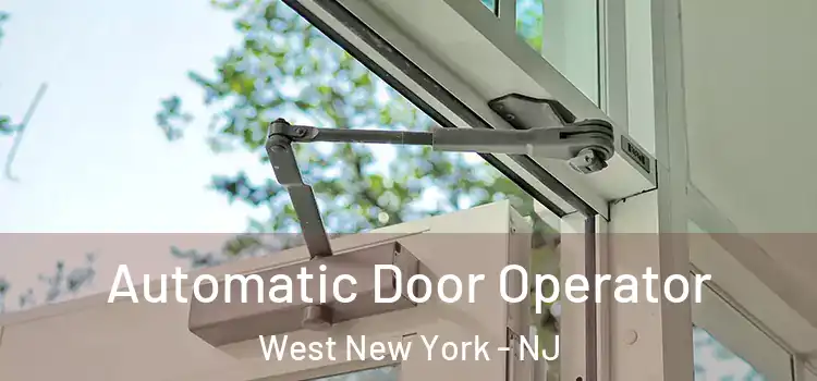 Automatic Door Operator West New York - NJ