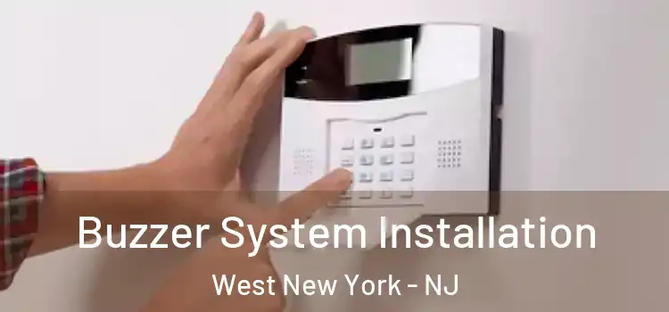 Buzzer System Installation West New York - NJ