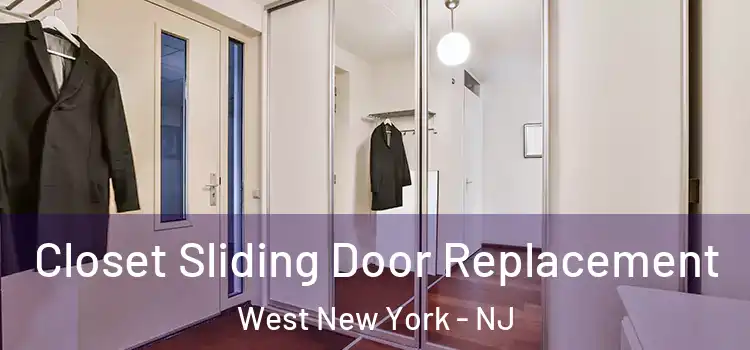 Closet Sliding Door Replacement West New York - NJ