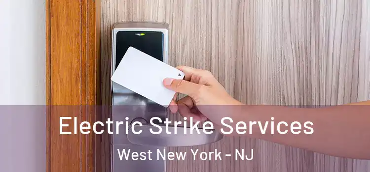 Electric Strike Services West New York - NJ