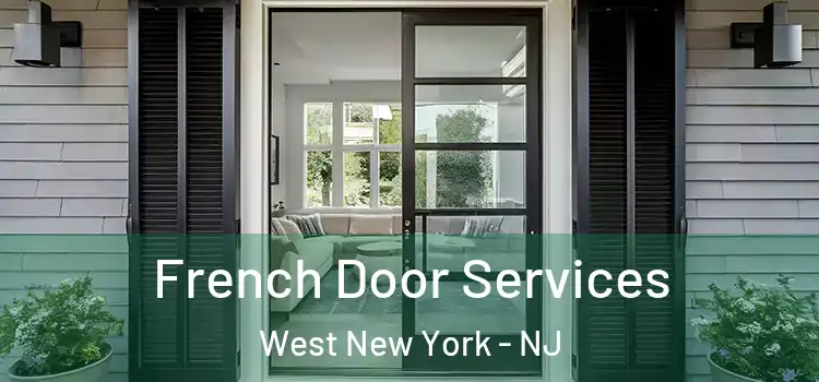  French Door Services West New York - NJ