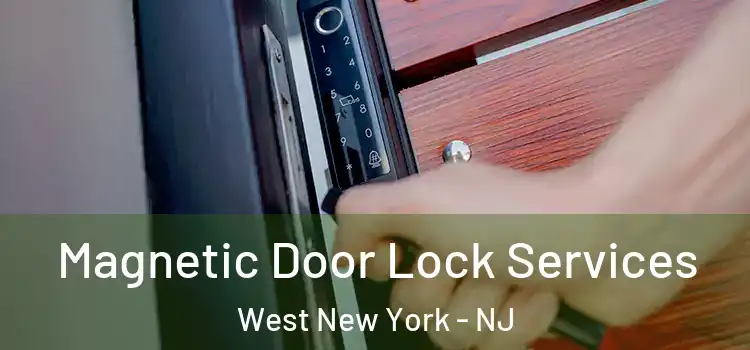 Magnetic Door Lock Services West New York - NJ