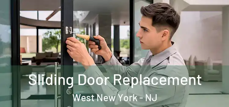 Sliding Door Replacement West New York - NJ