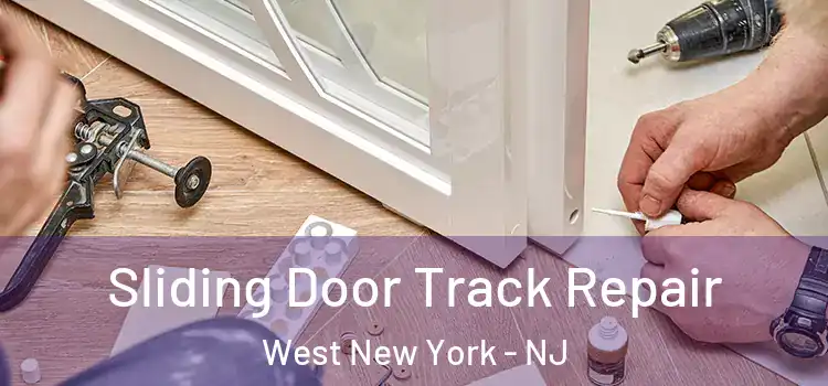 Sliding Door Track Repair West New York - NJ