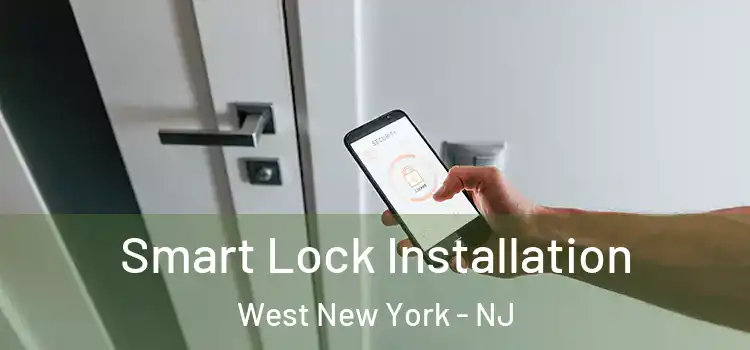 Smart Lock Installation West New York - NJ